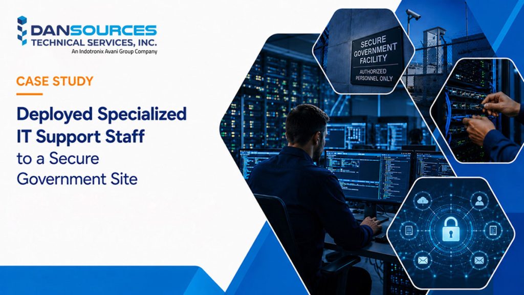 Deployed Specialized IT Support Staff to a Secure Government Site